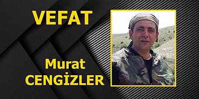 VEFAT Murat CENGİZLER (52)