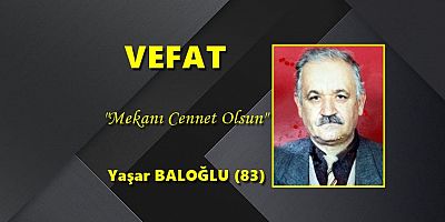 VEFAT - Yaşar BALOĞLU (83)