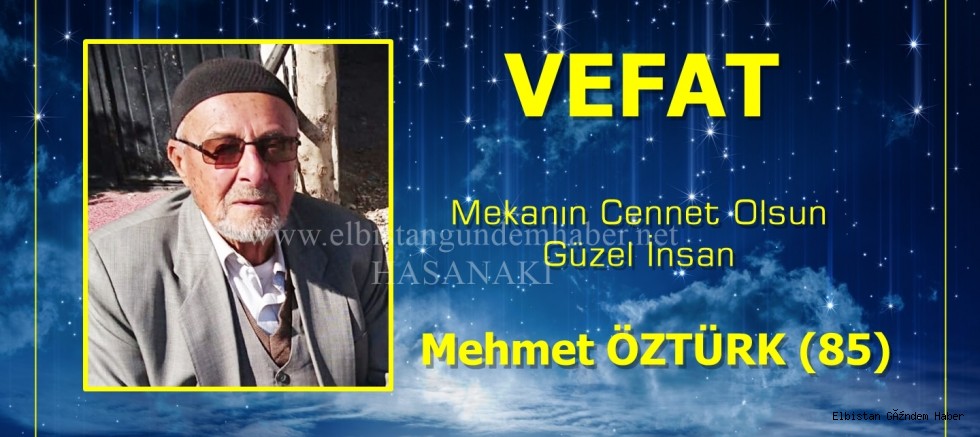 VEFAT Mehmet ÖZTÜRK (85)