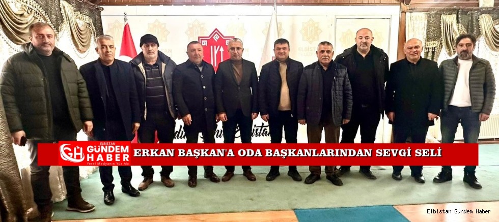 Elbistan STK’lardan Erkan Başkan’a Ziyaret