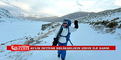 65 YAŞINDA Aklı BAŞINDA Nurhak DAĞI’NDA