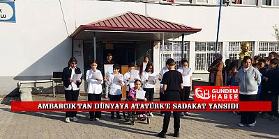 Ambarcık Atatürk’ü Saygıyla Andı