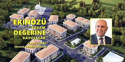 Ekinözü Yaşam Bölgesi Olacak
