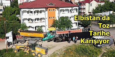 Elbistan’da Asfaltsız Yol Kalmayacak