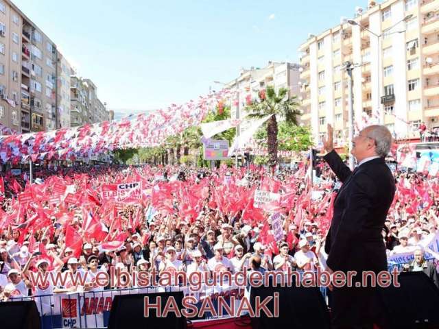 Kahramanmaraş’ta Kılıçdaroğlu Rüzgârı