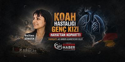 Karaçar’a Acı Haber Almanya’dan Geldi