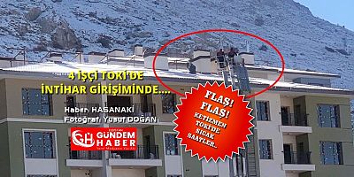 Ketizmen TOKİ’de İntihar Girişimi!..
