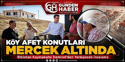 KÖY AFET KONUTLARI MERCEK ALTINDA