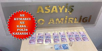 Kumarbazlar Kaybetti! Emniyet Kazandı!