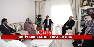 “Şehit Aileleri ve Gazilerimiz Başımızın Tacıdır”