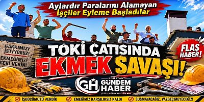 TOKİ Çatısında EKMEK SAVAŞI!..