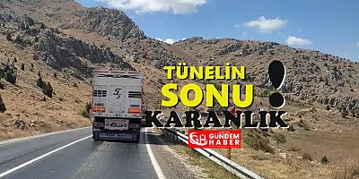 Tünelimiz Var Geçit Vermez!..
