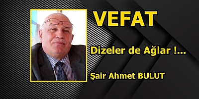 VEFAT Ahmet BULUT