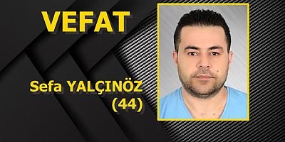 VEFAT Sefa YALÇINÖZ (44)