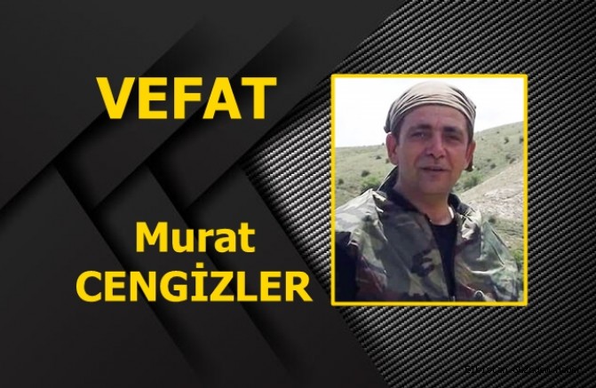 VEFAT Murat CENGİZLER (52)